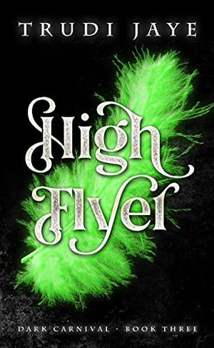 High Flyer by Trudi Jaye