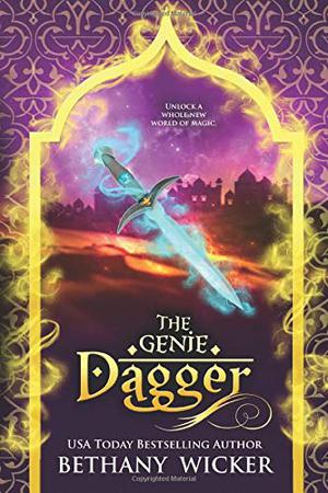 The Genie Dagger  (Genie Duology) by Bethany Wicker