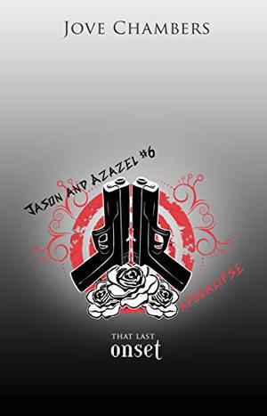 That Last Onset (Jason and Azazel Apocalypse #3)
