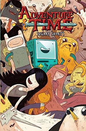 Adventure Time Sugary Shorts Vol. 1 (Adventure Time: Sugary Shorts #1)
