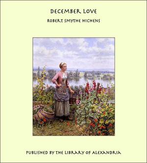 December Love by Robert Smythe Hichens
