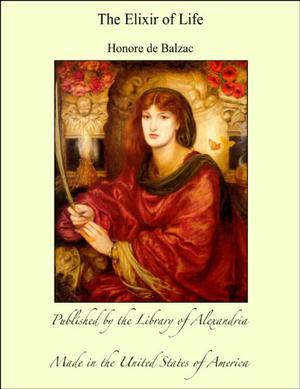 The Elixir of Life (La Comédie Humaine #84)