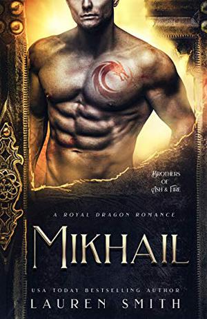 Mikhail: A Royal Dragon Romance by Lauren Smith, Lucy Rivers