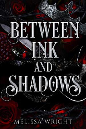 Between Ink and Shadows by Melissa Wright