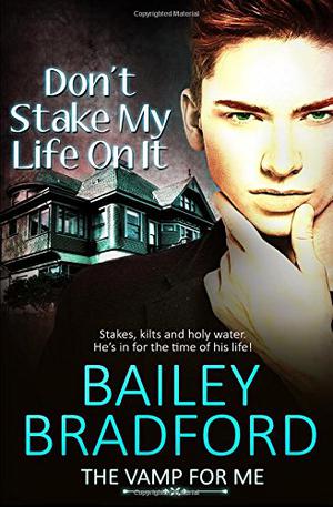 Don't Stake My Life on It (The Vamp for Me #2)