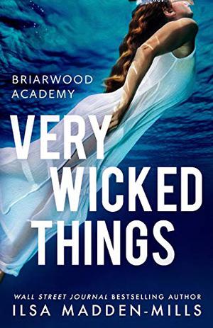 Very Wicked Things (Briarwood Academy #2)