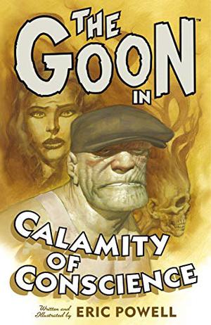 The Goon, Volume 9: Calamity of Conscience (The Goon #9)