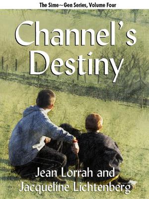 Channel's Destiny by Jean Lorrah, Jacqueline Lichtenberg