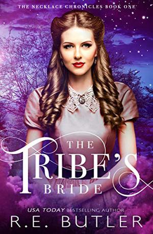 The Tribe's Bride by R.E. Butler