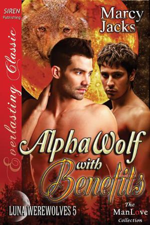 Alpha Wolf with Benefits by Marcy Jacks