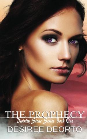 The Prophecy: The Divinity Stone Series Book One (Divinity Stone #1)