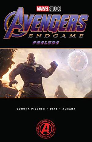 Avengers: Endgame Preludio by Will Corona Pilgrim, Dono Sánchez-Almara, Laura Villari