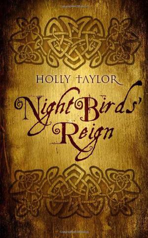 Night Birds' Reign by Holly Taylor