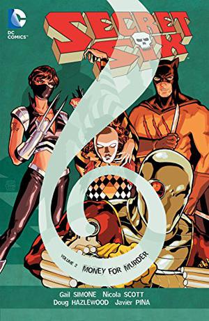Secret Six, Vol. 2: Money for Murder by Gail Simone