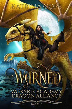 Warned (Valkyrie Academy Dragon Alliance #7)