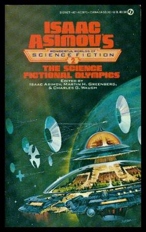 Science Fictional Olympics: Isaac Asimov's Wonderful Worlds of Science Fiction, Vol. 2 by Isaac Asimov, Charles G. Waugh