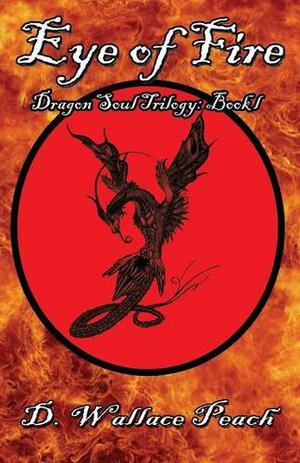Eye of Fire by D. Wallace Peach