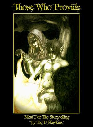 Those Who Provide by Jaq D. Hawkins