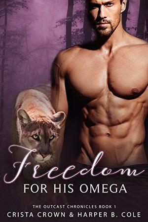 Freedom for His Omega (The Outcast Chronicles #1)