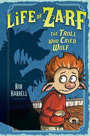 The Troll Who Cried Wolf by Rob Harrell