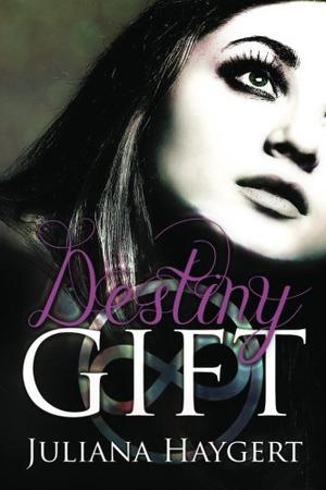 Destiny Gift by Juliana Haygert