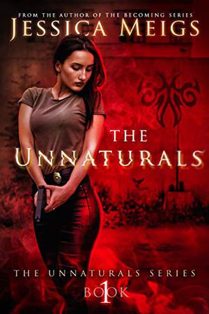 The Unnaturals by Jessica Meigs
