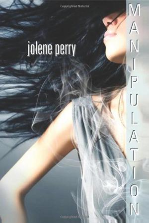 Manipulation by Jolene Perry