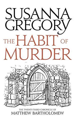 The Habit of Murder by Susanna Gregory