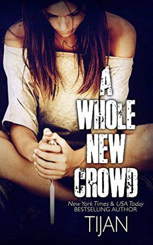 A Whole New Crowd by Tijan