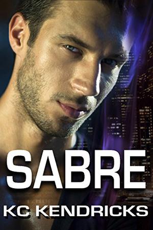 SABRE by K.C. Kendricks