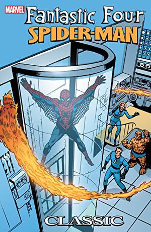 Fantastic Four/Spider-Man Classic by Stan Lee, Bill Mantlo, Chris Claremont, J.M. DeMatteis, Kurt Busiek