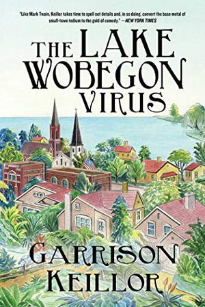 The Lake Wobegon Virus (Lake Wobegon #11)