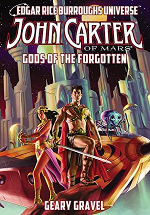 John Carter of Mars: Gods of the Forgotten (Edgar Rice Burroughs Universe #3)