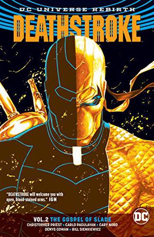 Deathstroke, Vol. 2: The Gospel of Slade (Deathstroke 2016 #2)