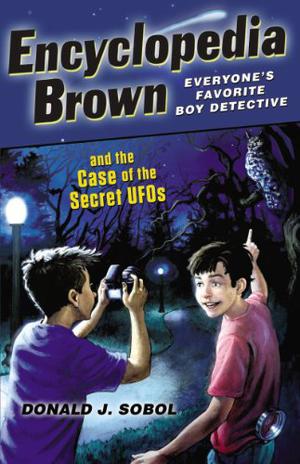 Encyclopedia Brown and the Case of the Secret UFOs (Encyclopedia Brown #26)