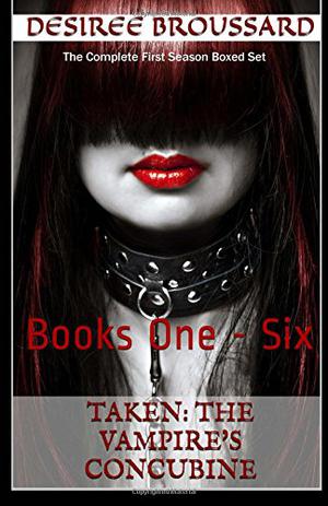 Taken: The Complete First Season by Desiree Broussard
