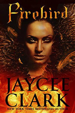 Firebird by Jaycee Clark