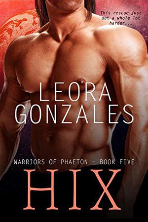Hix (Warriors Of Phaeton #5)