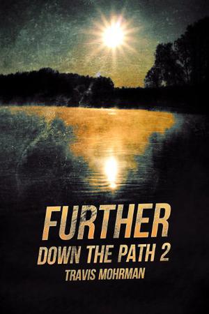 Further (Down The Path #2)