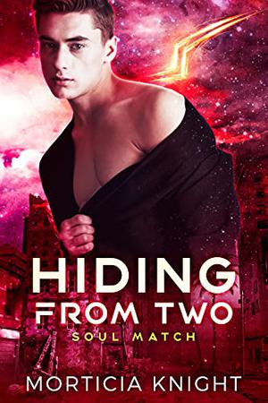 Hiding from Two (Soul Match #3)