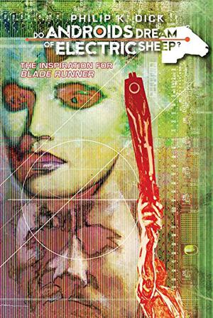 Do Androids Dream of Electric Sheep? Vol. 2 by Philip K. Dick
