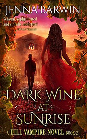 Dark Wine at Sunrise (Hill Vampire #2)
