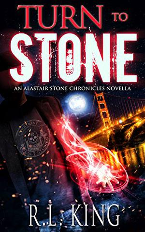 Turn to Stone (Alastair Stone Chronicles #1.5)