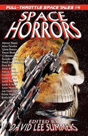 Space Horrors by David Lee Summers, Alastair Mayer, Anna Paradox, Glynn Owen Barrass, Simon Bleaken, C.J. Henderson, Danielle Ackley-McPhail, Dana Bell, Selina Rosen, Patrick Thomas, Dayton Ward, David Riley, Judith Hermann, Sarah A. Hoyt, Gene Mederos, Lee Clark Zumpe, Ernest Hogan, Emily Hogan