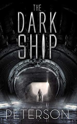 The Dark Ship by Phillip P. Peterson