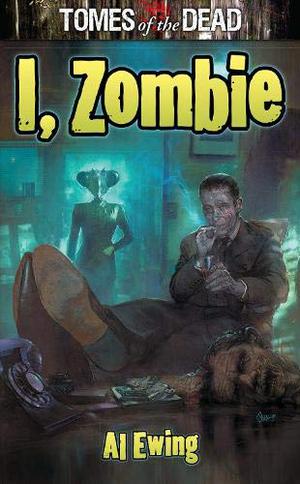 I, Zombie by Al Ewing