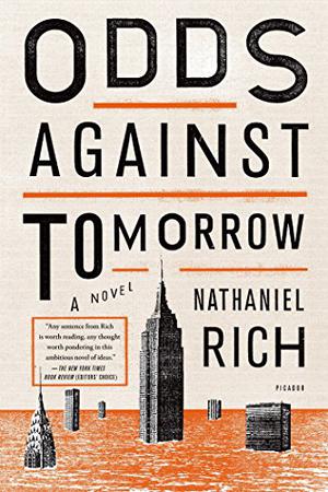 Odds Against Tomorrow by Nathaniel Rich
