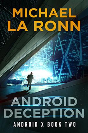 Android Deception by Michael La Ronn