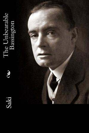 The Unbearable Bassington by Saki