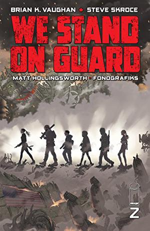 We Stand On Guard #2 by Brian K. Vaughan